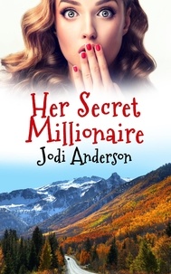  Jodi Anderson - Her Secret Millionaire.