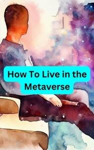  Jodi Chow - How To Live in the Metaverse.