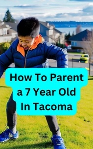  Jodi Chow - How To Parent a 7 Year Old in Tacoma.