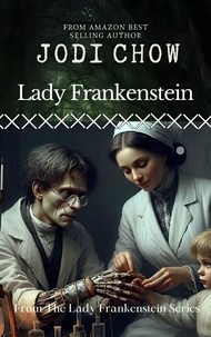  Jodi Chow - Lady Frankenstein.