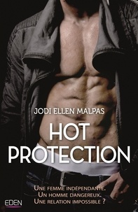 Jodi Ellen Malpas - Hot protection.