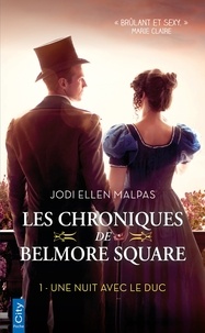 Jodi Ellen Malpas - Une nuit avec le duc - Les chroniques de Belmore Square T1.