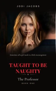 Taught to be Naughty - The Professor