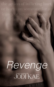  Jodi Kae - Revenge - Saved by Love, #4.