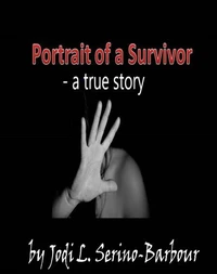 Portrait Of A Survivor - A True Story