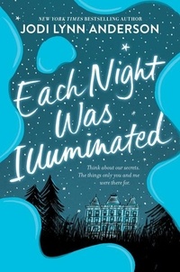 Jodi Lynn Anderson - Each Night Was Illuminated.