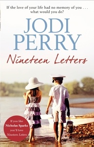 Jodi Perry - Nineteen Letters - A beautiful love story that will take your breath away.