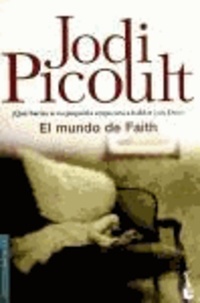 Jodi Picoult - El mundo de Faith.