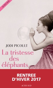 Jodi Picoult - La tristesse des éléphants.