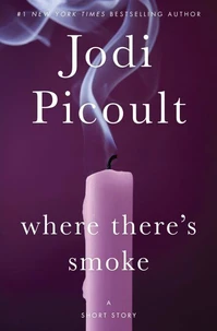Where There's Smoke: A Short Story