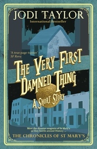Jodi Taylor - The Very First Damned Thing.