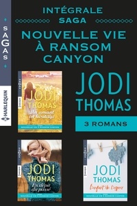 Jodi Thomas - Intégrale Saga : Nouvelle vie à Ransom Canyon.