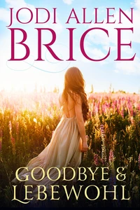 Goodbye &amp; Lebewohl