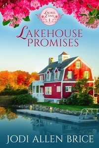  Jodi Vaughn et  Jodi Allen Brice - Lakehouse Promises - Laurel Cove Series, #1.