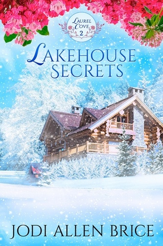  Jodi Vaughn et  Jodi Allen Brice - Lakehouse Secrets - Laurel Cove Series, #2.