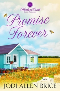  Jodi Vaughn et  Jodi Allen Brice - Promise Forever - Harland Creek Series, #3.