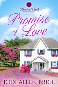  Jodi Vaughn et  Jodi Allen Brice - Promise of Love - Harland Creek Series, #7.