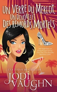 Un Verre De Merlot, Un Divorce Et Des Remords Mortels