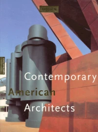 Contemporary American Architects. Volume 1, Edition Trilingue English Deutsch Francais