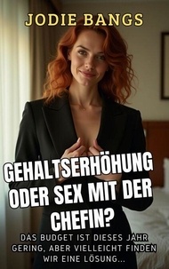 Ebooks gratuit kindle télécharger Gehaltserhöhung Oder Sex Mit Der Chefin - Sex Auf Der Arbeit Heiße Erotikgeschichten par Jodie Bangs iBook PDB 9798230894087 in French