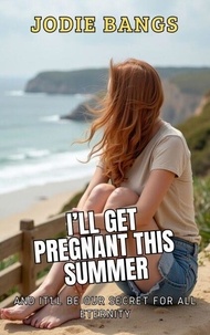 Lire des livres en ligne téléchargement gratuit livre complet I'll Get Pregnant This Summer - Coastal Desires par Jodie Bangs (Litterature Francaise)  9798230043867
