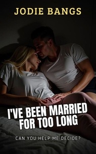 Téléchargement de livres audio en mp3 I've Been Married For Too Long - Cheating Hotwives Erotica Stories (French Edition) 9798230791317  par Jodie Bangs