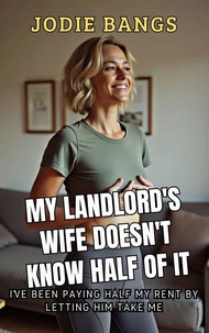 My Landlord's Wife Doesn't Know Half Of It