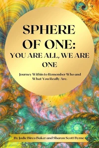 Sphere of One: You are All, We are One