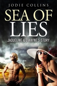  JODIE COLLINS - Sea of Lies: Jacqueline &amp; Dwayne's Story - New Beginnings, #1.