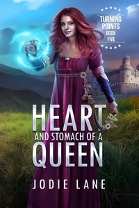  Jodie Lane - Heart and Stomach of a Queen - Turning Points, #8.