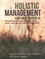 Holistic Management Handbook. Regenerating Your Land and Growing Your Profits 3rd edition