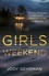 The Girls Weekend. A gripping, twisting thriller that grabs you from the opening line