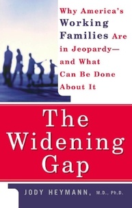 Jody Heymann - The Widening Gap.