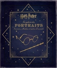 Jody Revenson - Harry Potter, La galerie des portraits - Sorciers, Moldus et autres Cracmols.