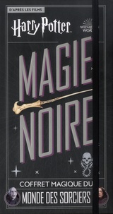 Ebook téléchargement gratuit format epub Harry Potter - Magie noire  - Coffret magique du Monde des Sorciers 9782075173414 par Jody Revenson iBook PDB ePub