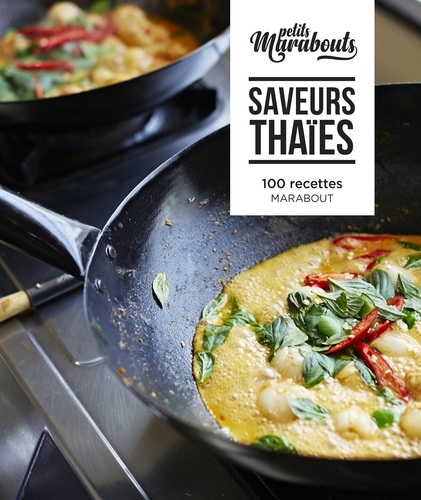 Jody Vassallo et Delphine de Montalier - Saveurs thaïes - 100 recettes.