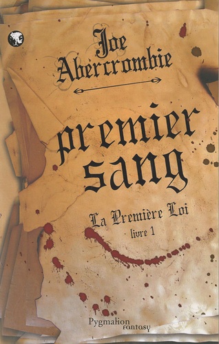 Joe Abercrombie - La Première Loi Tome 1 : Premier.