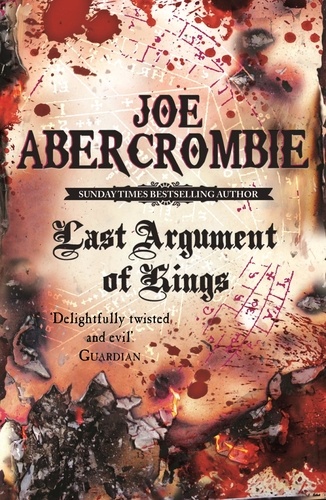 Joe Abercrombie - Last Argument of Kings First Law book 3.