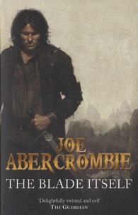 Joe Abercrombie - The Blade Itself.