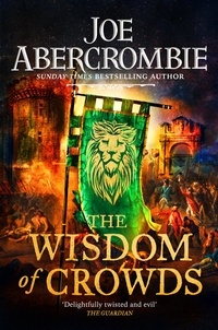 Joe Abercrombie - The Wisdom of Crowds.