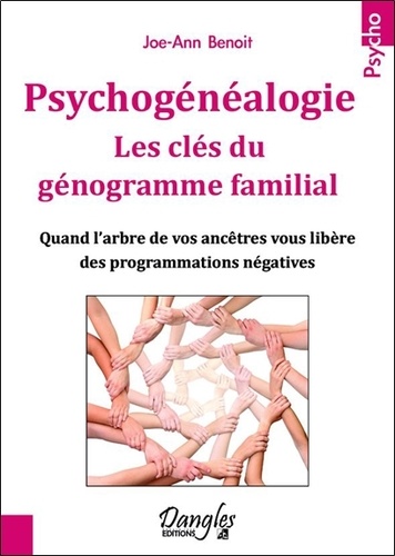 Joe-Ann Benoît - Psychogénéalogie - Les clés du génogramme familial.