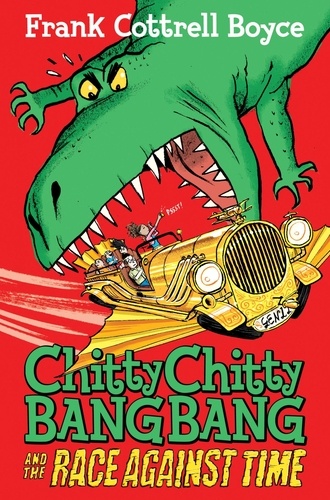 Joe Berger et Frank Cottrell Boyce - Chitty Chitty Bang Bang and the Race Against Time.