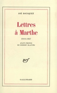 Joë Bousquet - Lettres A Marthe.