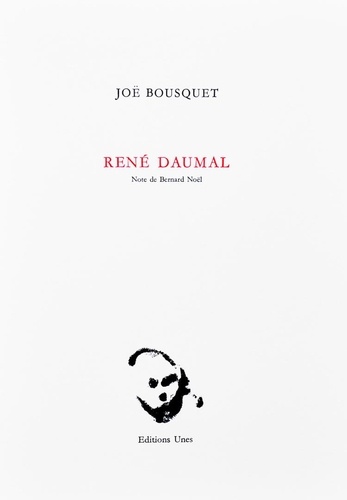 Joë Bousquet - René Daumal.