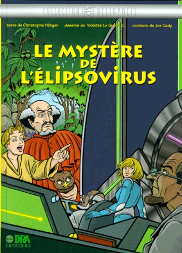 Joe Cady et Violette Le Quere Cady - Le mystère de l'élipsovirus.