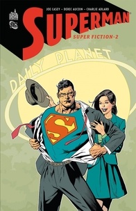 Joe Casey et Derec Aucoin - Superman - superfiction Tome 2 : .