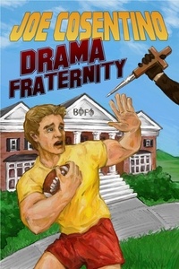  Joe Cosentino - Drama Fraternity: A Nicky and Noah Mystery - Nicky and Noah Mysteries, #6.