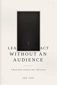 Learning to act without an audience
