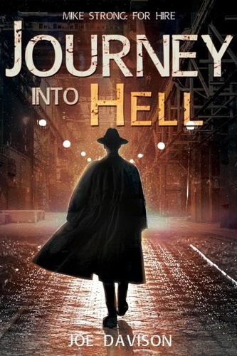  Joe Davison - Journey Into Hell - Mike Strong: For Hire, #1.
