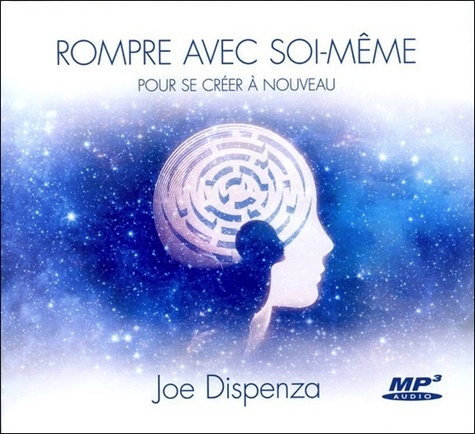 Rompre avec soi-même. Pour se créer à nouveau  avec 1 CD audio MP3